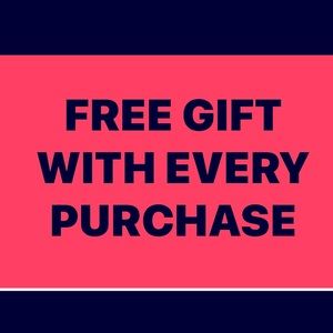 Free Gift With Every Purchase